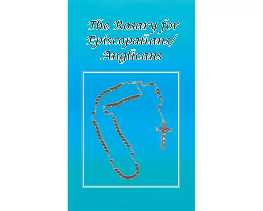 Rosary for Episcopalians/Anglicans