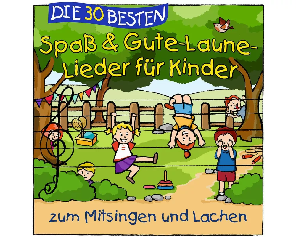 Die 30 Besten Spaá & Gute-laune-lieder FÜr Kinder