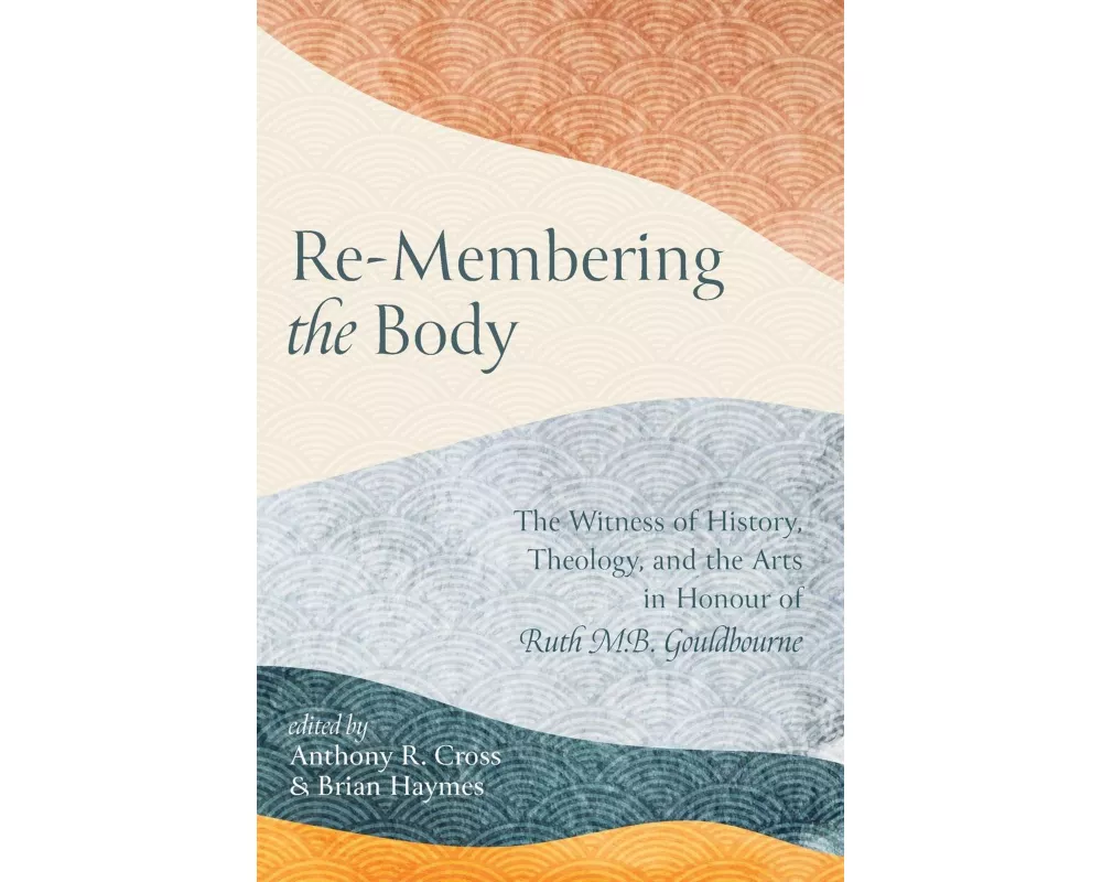 Re-Membering the Body