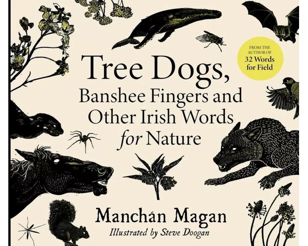 Tree Dogs, Banshee Fingers and Other Irish Words for Nature