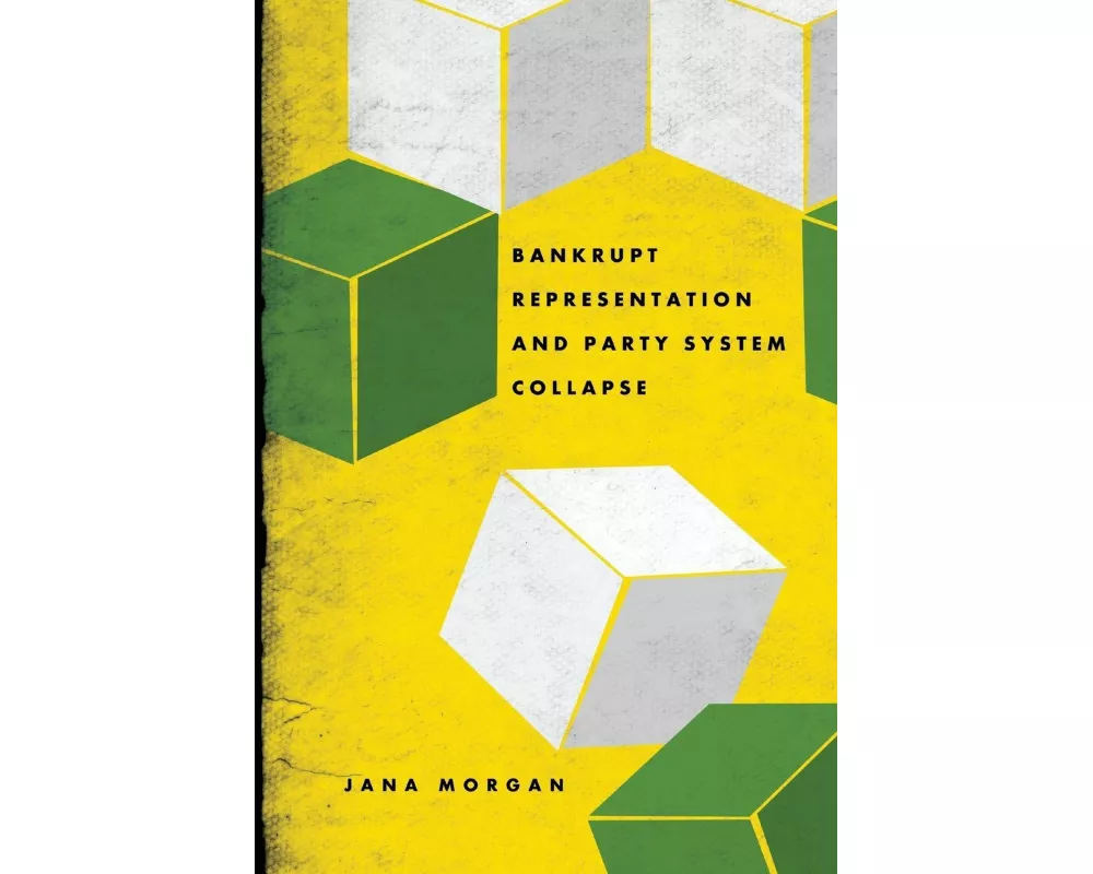 Bankrupt Representation and Party System Collapse