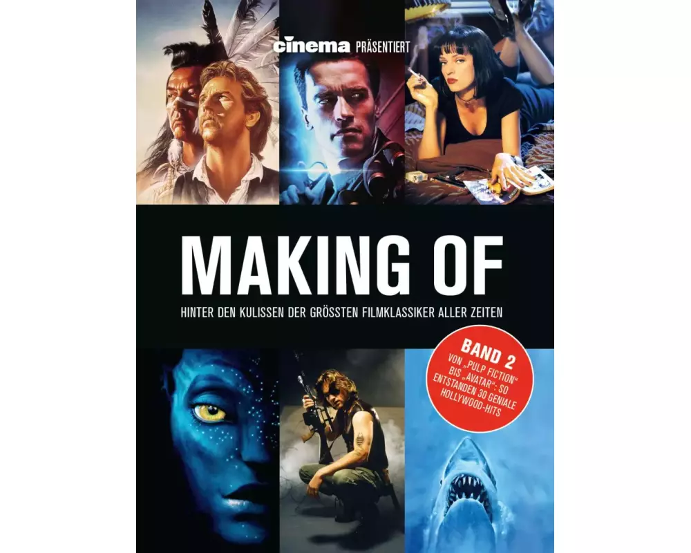 Cinema präsentiert: Making of - Hinter den Kulissen der grössten Filmklassiker aller Zeiten