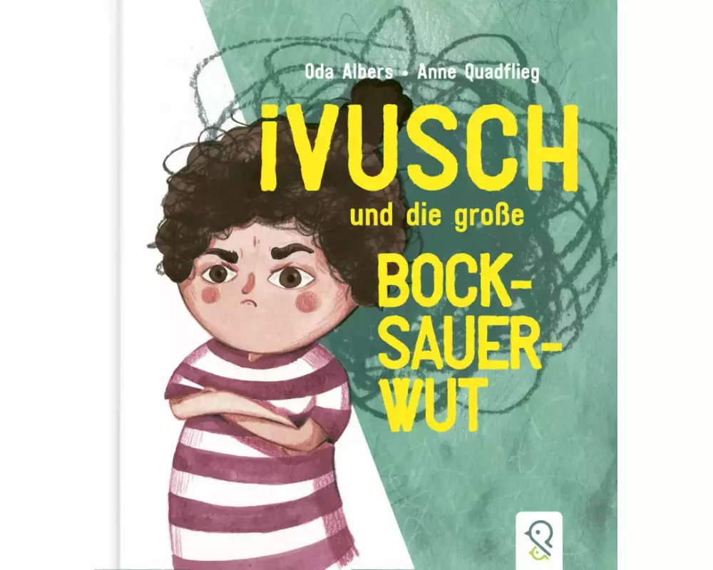 Ivusch und die große Bocksauerwut