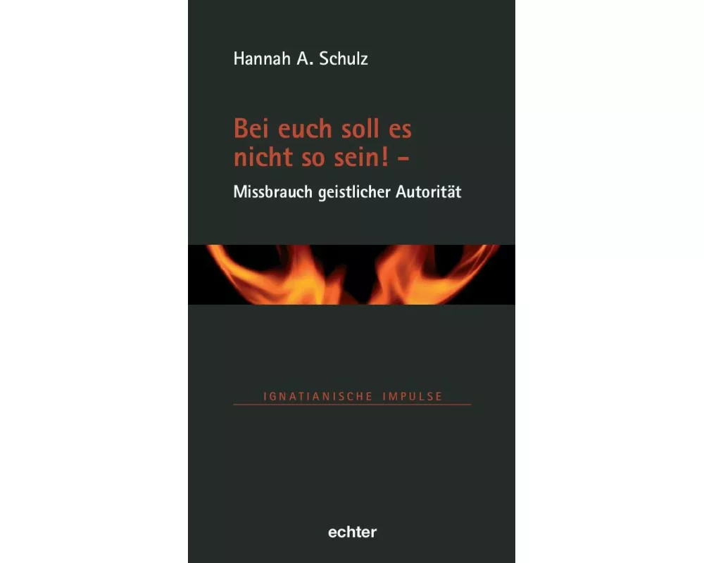 Bei euch soll es nicht so sein! - Missbrauch geistlicher Autorität