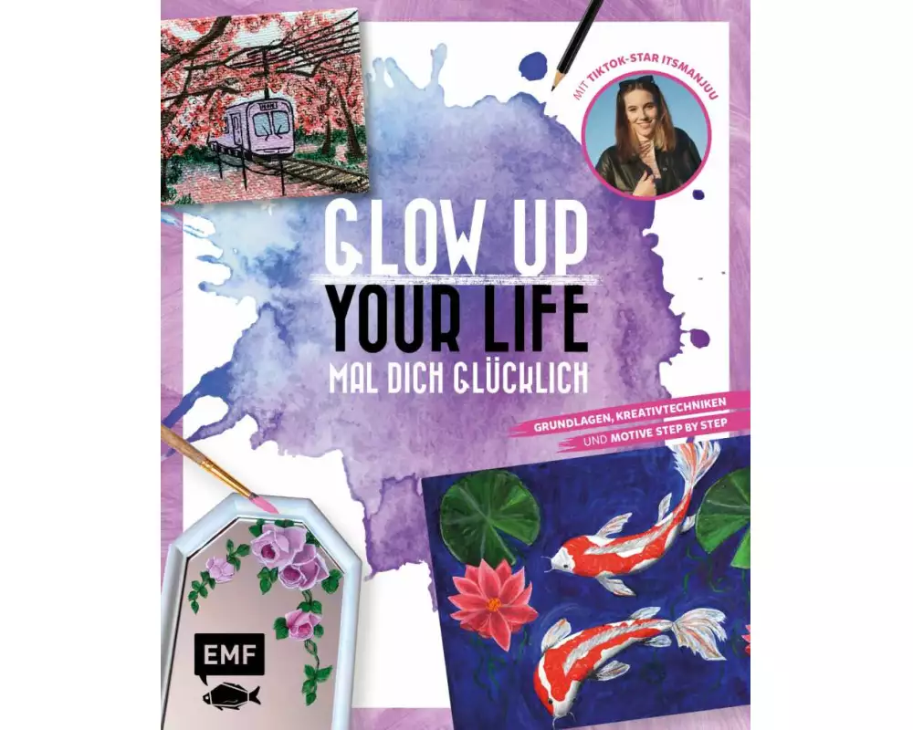 Glow up your life – Mal dich glücklich