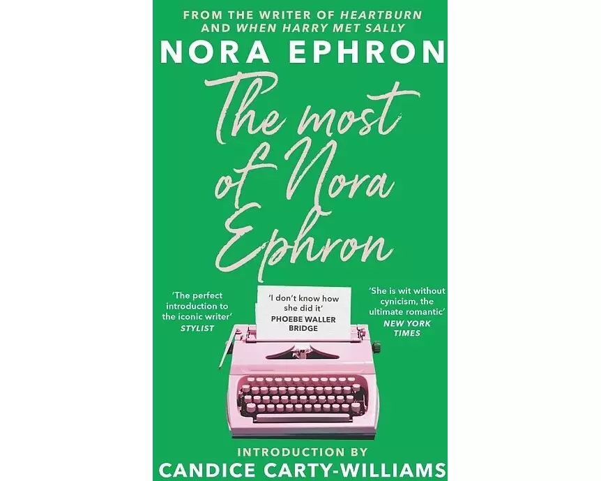 The Most of Nora Ephron