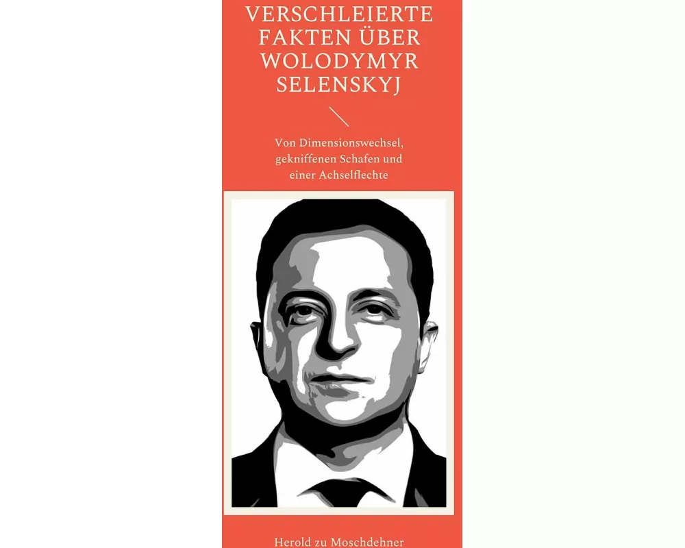 Verschleierte Fakten über Wolodymyr Selenskyj