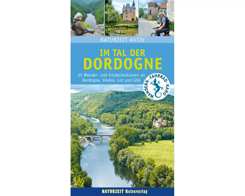 Naturzeit aktiv: Im Tal der Dordogne