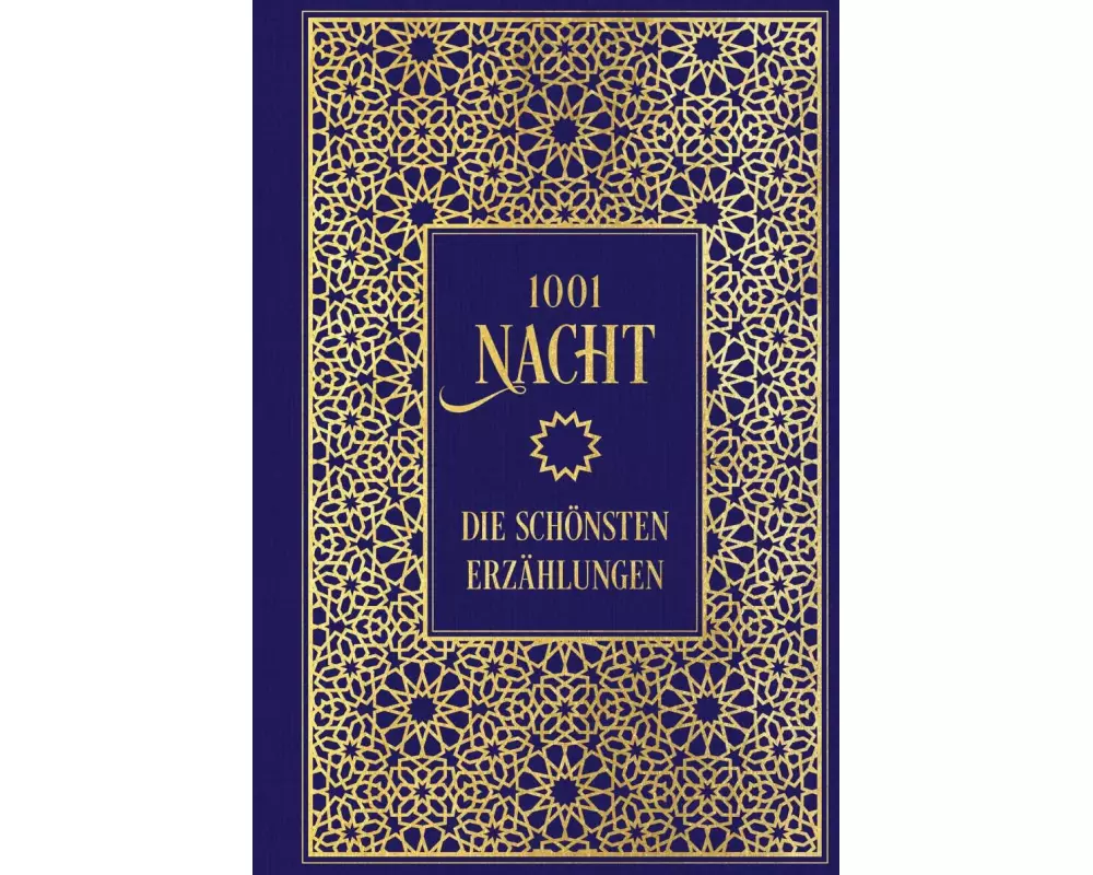 1001 Nacht: Die schönsten Erzählungen