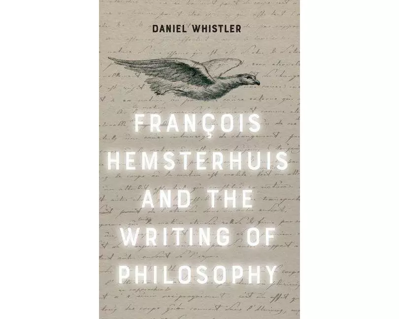 Francois Hemsterhuis and the Writing of Philosophy