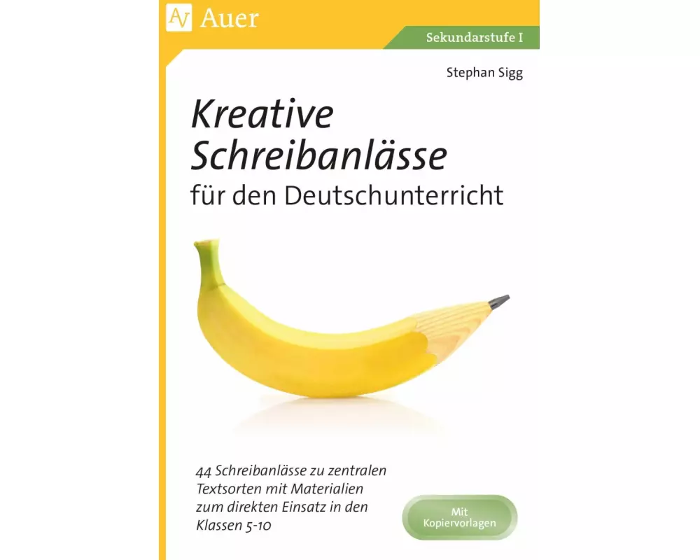 Kreative Schreibanlässe für den Deutschunterricht