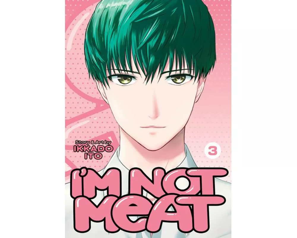 I'm Not Meat Vol. 3