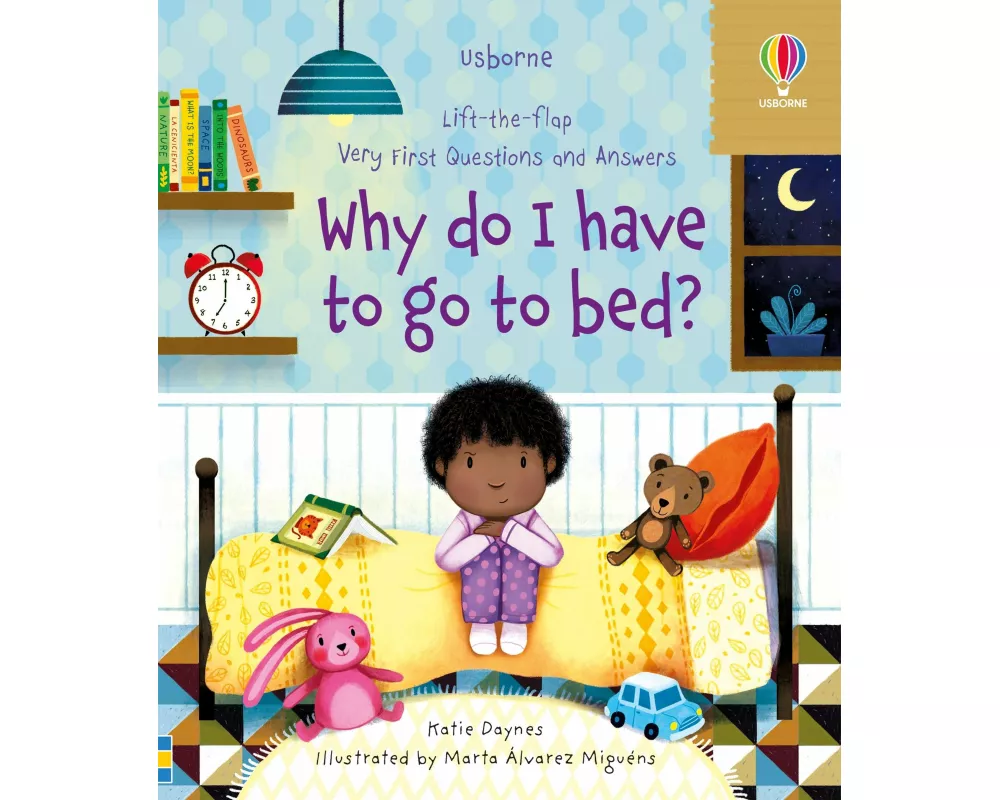Very First Questions and Answers Why do I have to go to bed?