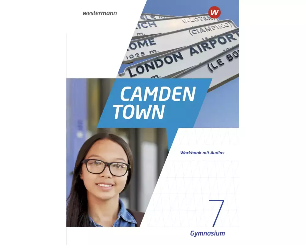 Camden Town 7. Workbook mit Audios. Allgemeine Ausgabe für Gymnasien