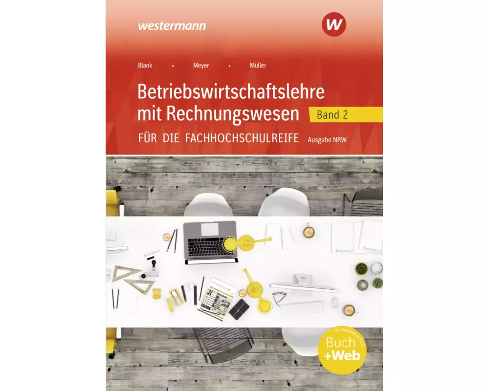 Betriebswirtschaftslehre mit Rechnungswesen 2. Schülerband. Für die Fachhochschulreife. Nordrhein-Westfalen