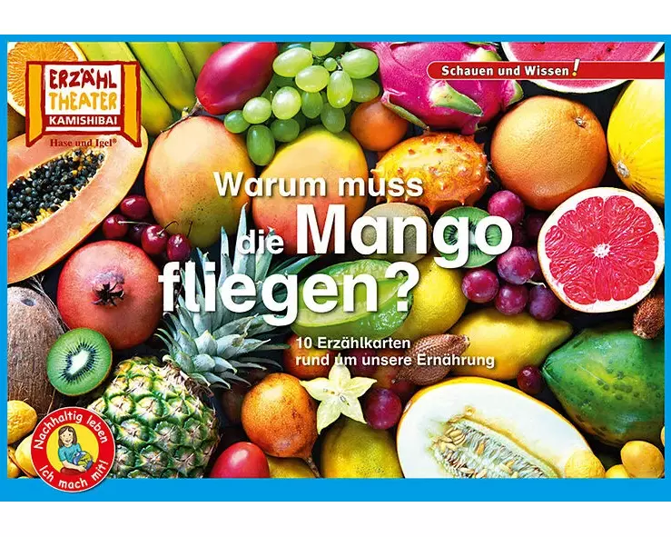 Warum muss die Mango fliegen? / Kamishibai Bildkarten
