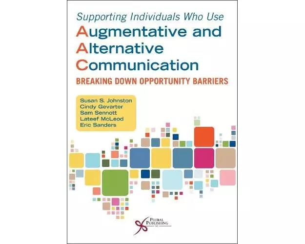 Supporting Individuals Who Use Augmentative and Alternative Communication: 2023