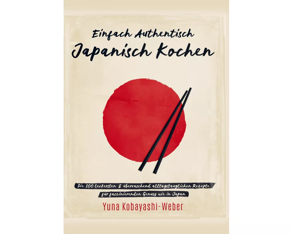 Einfach authentisch japanisch kochen