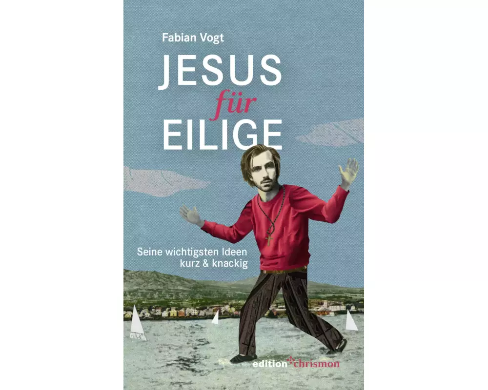 Jesus für Eilige