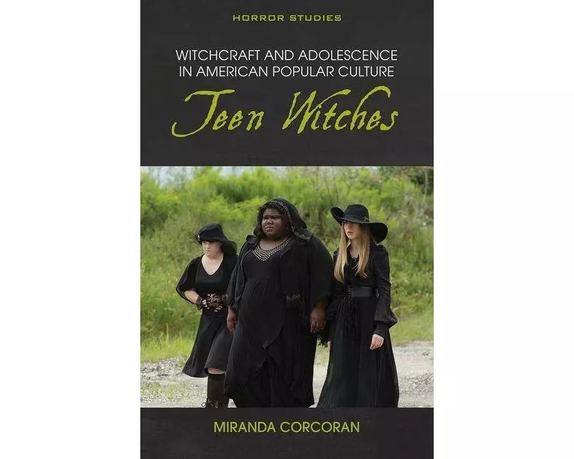 Witchcraft and Adolescence in American Popular Culture