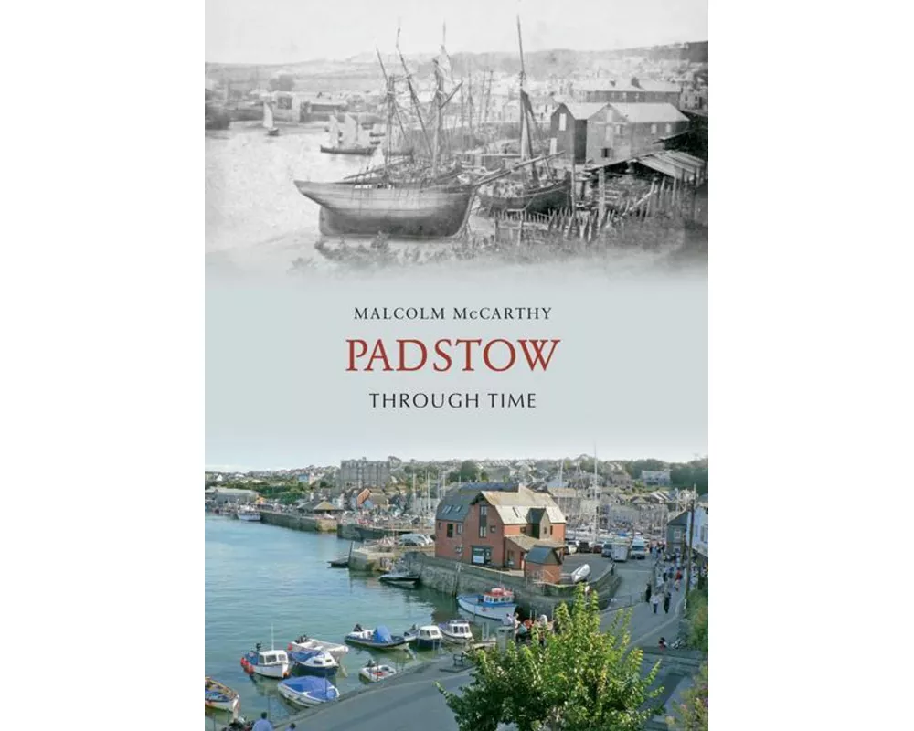 Padstow Through Time