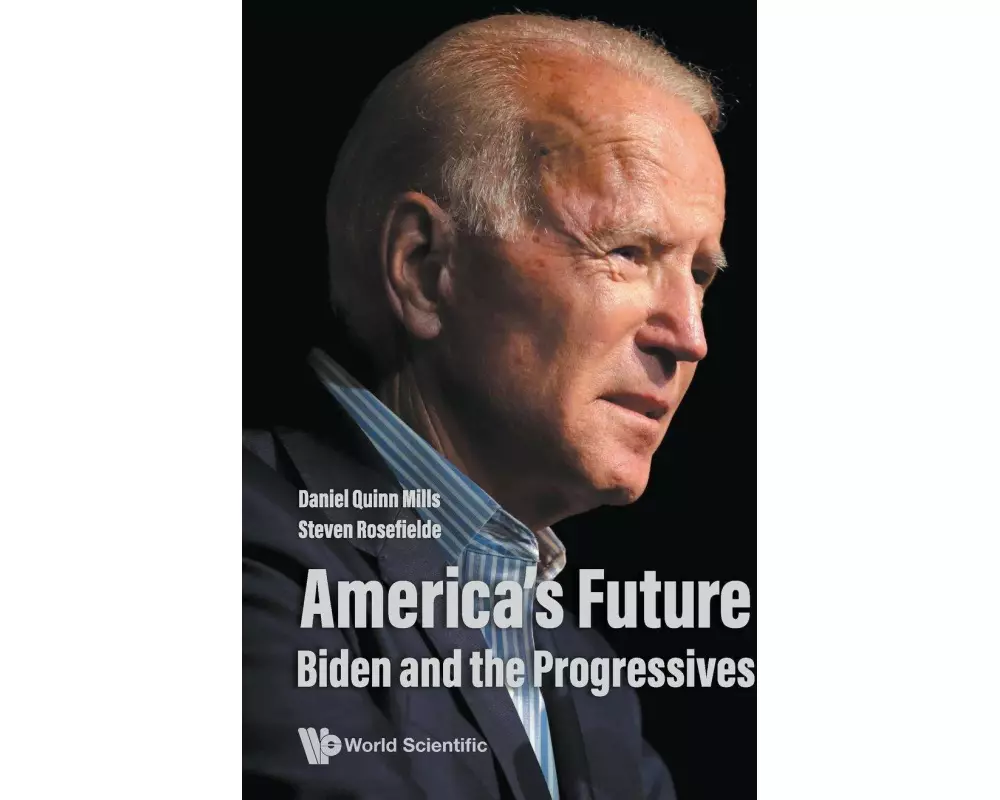 America's Future: Biden And The Progressives