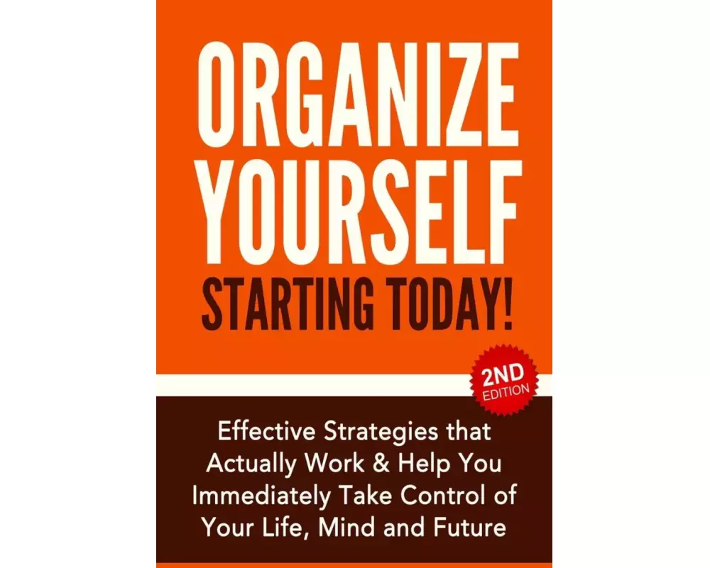 Organize Yourself Starting Today!