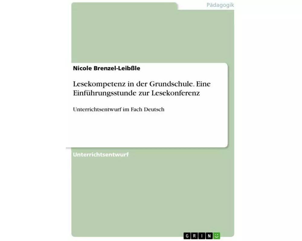 Lesekompetenz in der Grundschule. Eine Einführungsstunde zur Lesekonferenz