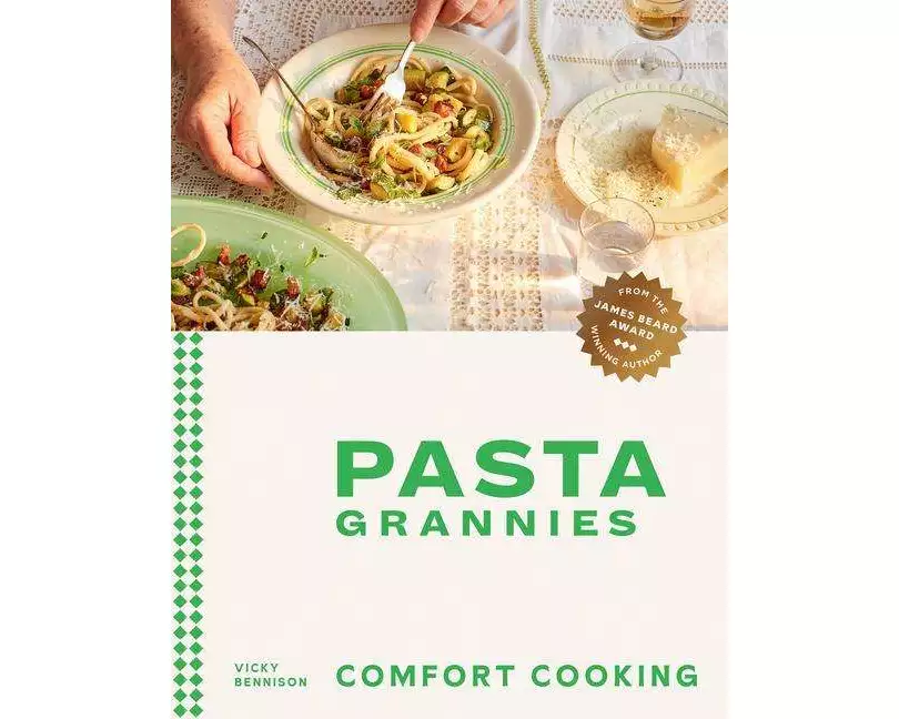 Pasta Grannies: Comfort Cooking