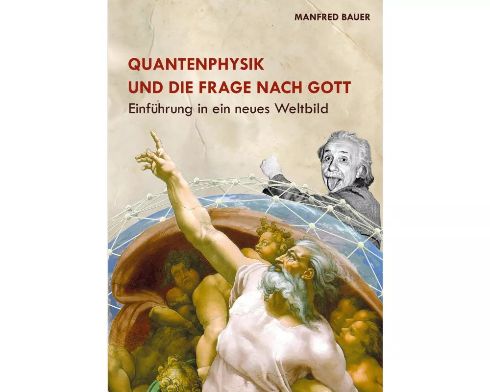 Quantenphysik und die Frage nach Gott