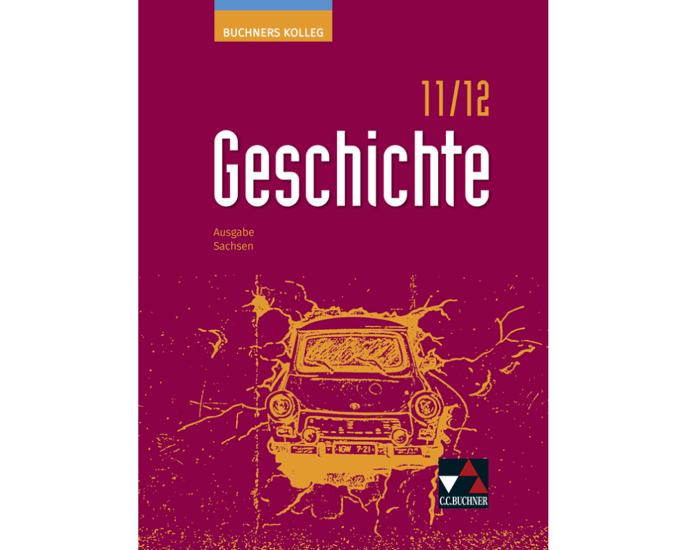 Buchners Kolleg Geschichte Sachsen 11/12 - neu
