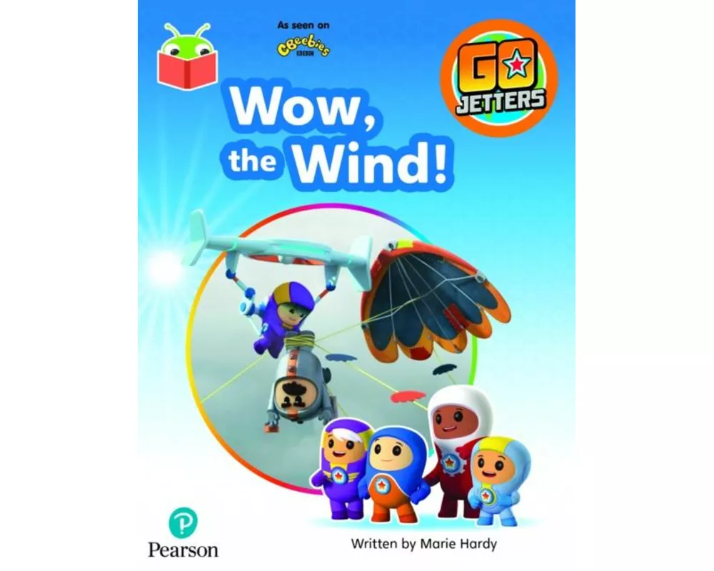 Bug Club Independent Phase 4 Unit 12: Go Jetters: Wow, the Wind!
