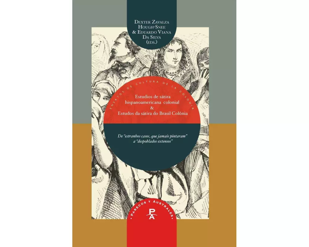 Nuevos estudios de la sátira hispanoamericana colonial : novos estudios da sátira do brasil-colônia