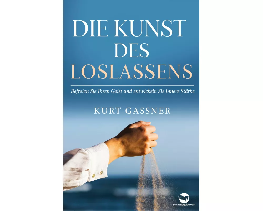 Die Kunst Des Loslassens