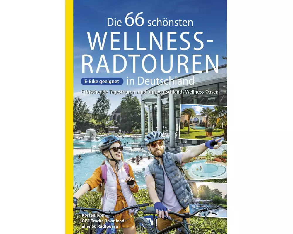 BVA Die 66 schönsten Wellness-Radtouren in Deutschland