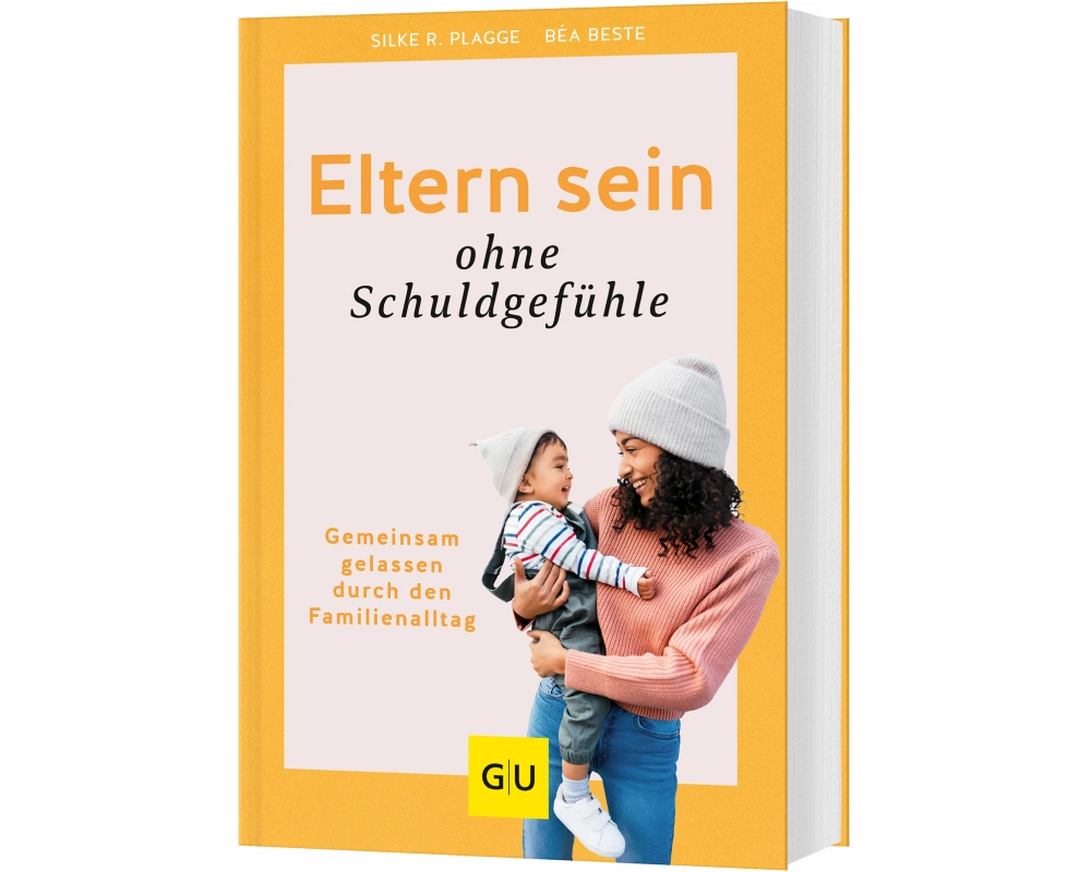 Eltern sein ohne Schuldgefühle