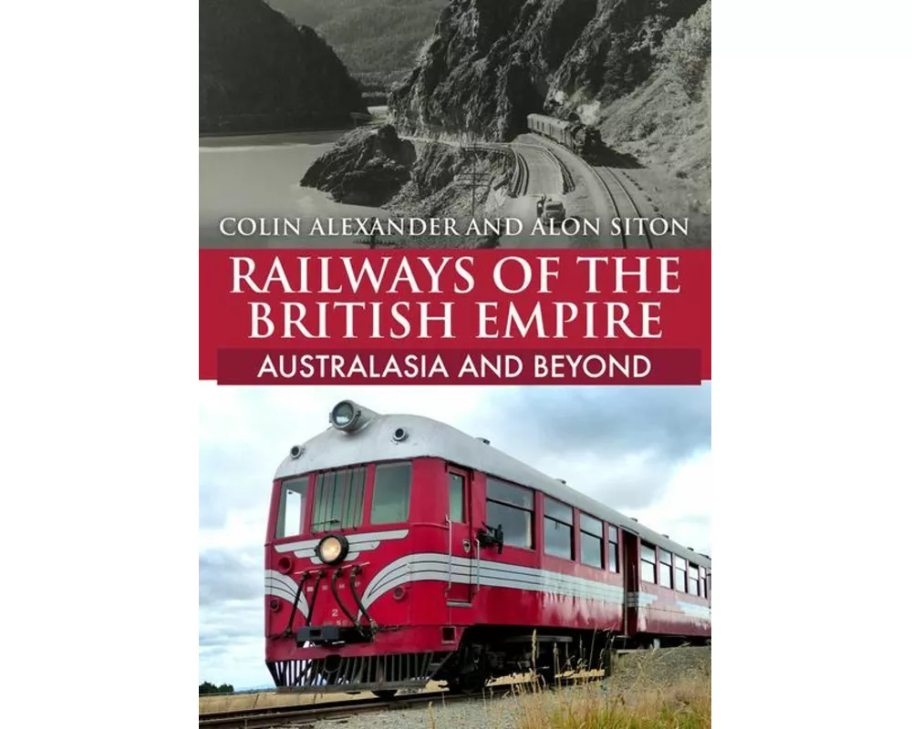 Railways of the British Empire: Australasia and Beyond