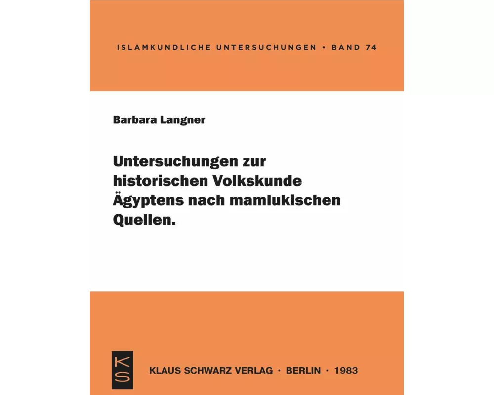 Untersuchungen zur historischen Volkskunde Ägyptens nach mamlukischen Quellen