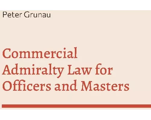 Commercial Admiralty Law for Officers and Masters