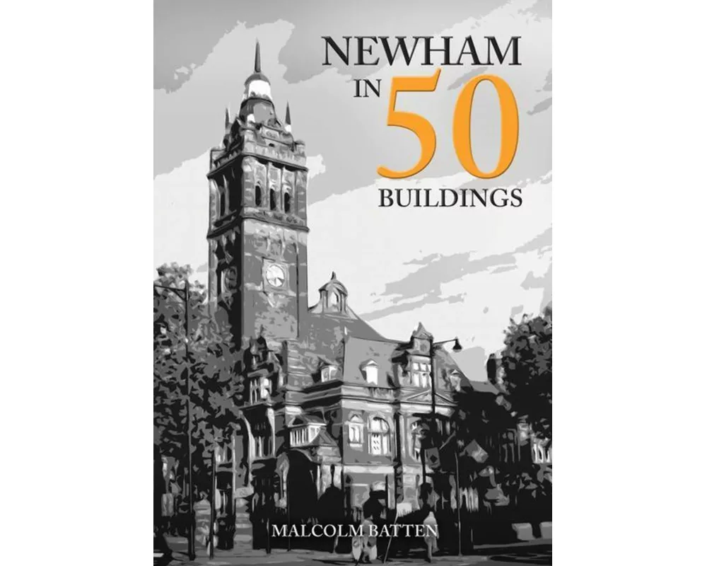 Newham in 50 Buildings