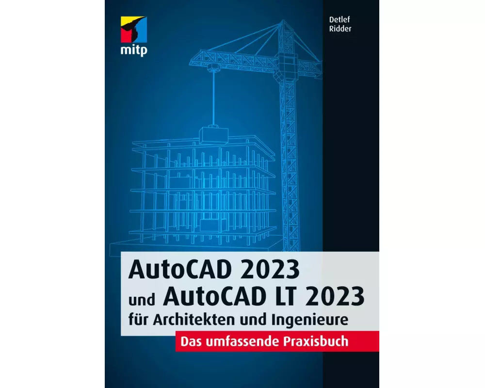 AutoCAD 2023 und AutoCAD LT 2023 für Architekten und Ingenieure