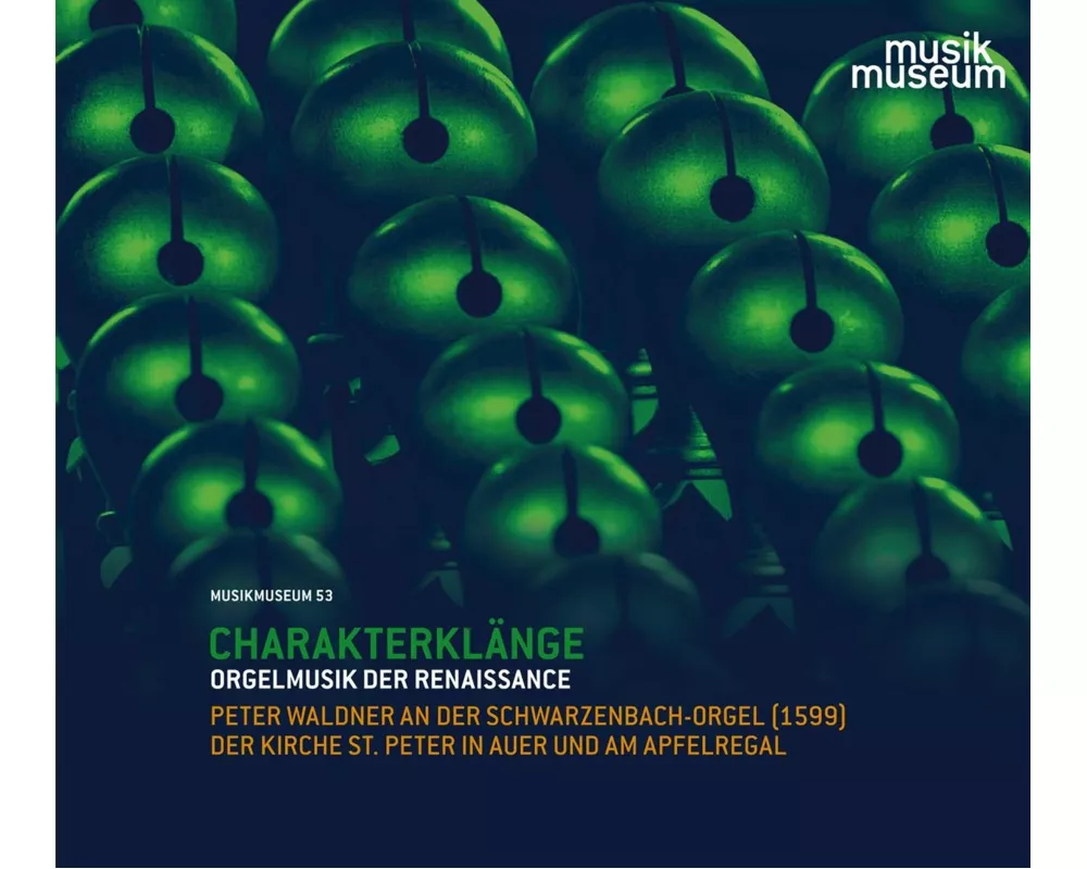 Charakterklänge-Orgelmusik der Renaissance