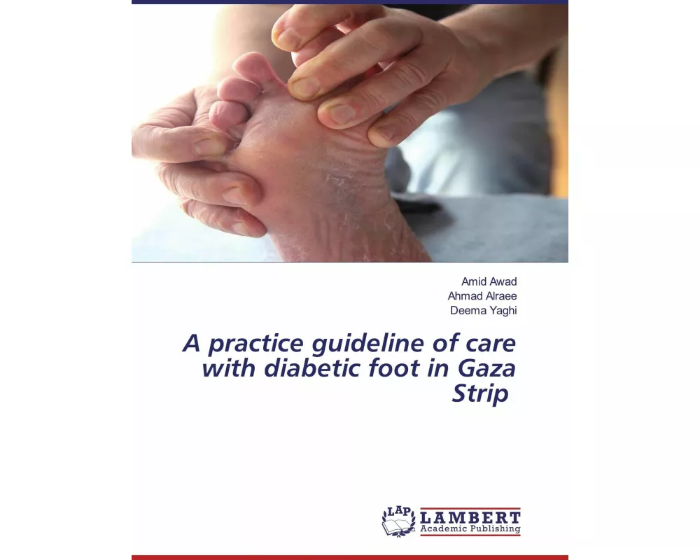 A practice guideline of care with diabetic foot in Gaza Strip