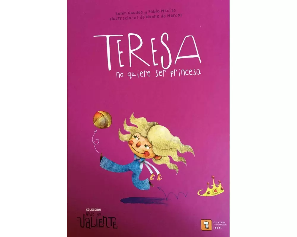 Teresa no quiere ser princesa