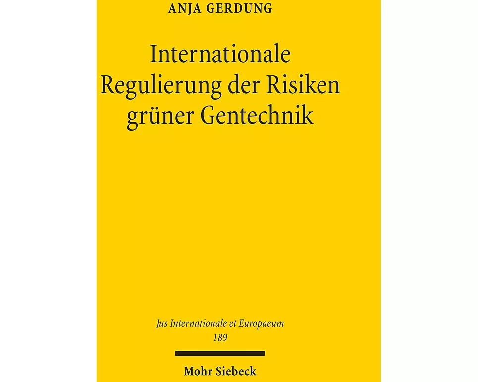 Internationale Regulierung der Risiken grüner Gentechnik
