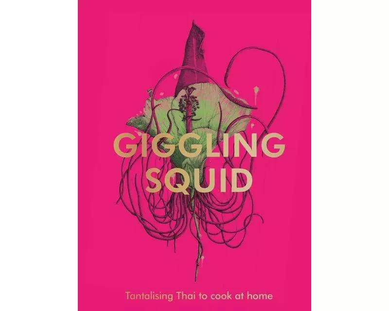 The Giggling Squid Cookbook