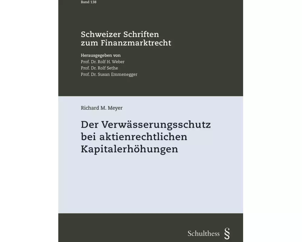 Der Verwässerungsschutz bei aktienrechtlichen Kapitalerhöhungen