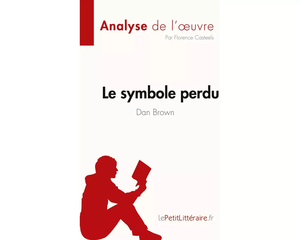 Le symbole perdu de Dan Brown (Analyse de l'oeuvre)