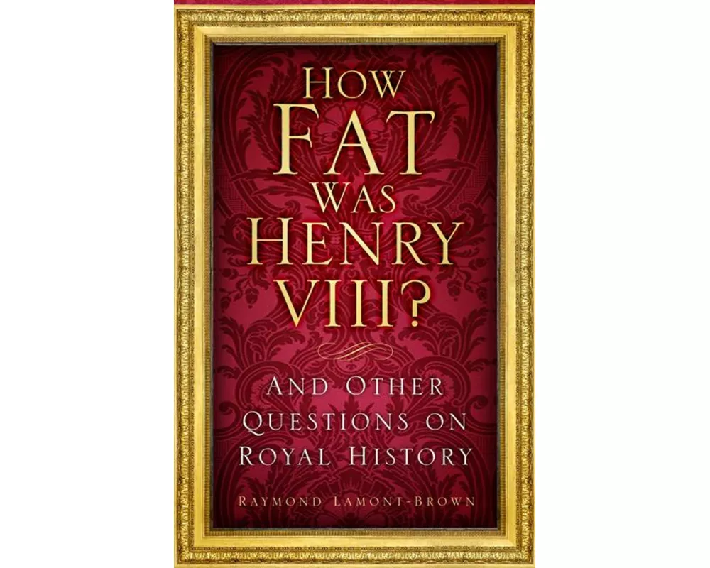 How Fat Was Henry VIII?