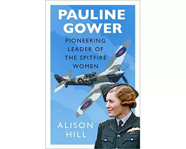 Pauline Gower, Pioneering Leader of the Spitfire Women